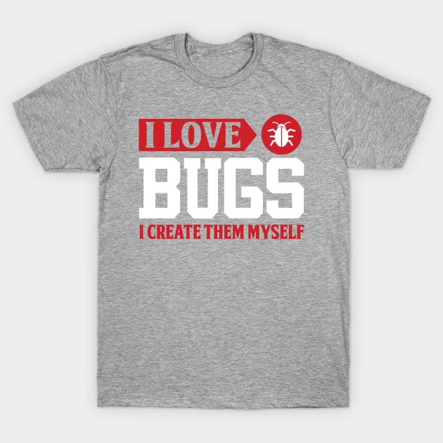 I love bugs I create them myself T-Shirt by jingereuuu